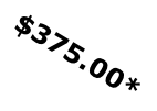 $375.00*